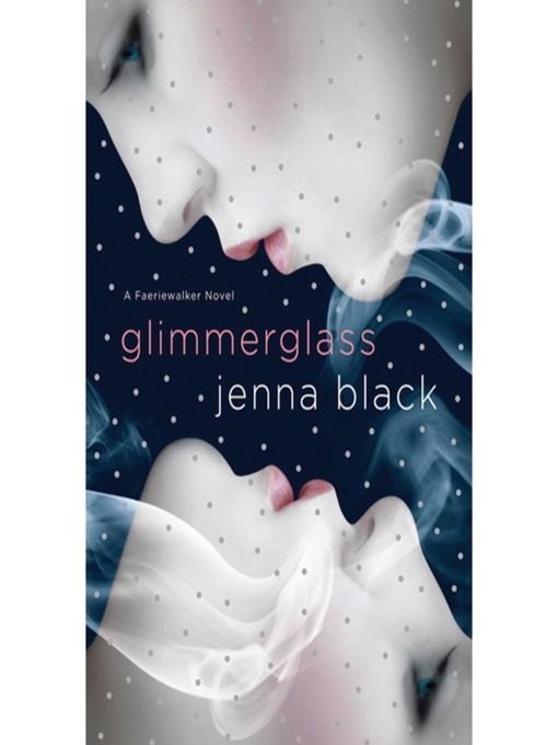 Title details for Glimmerglass by Jenna Black - Wait list